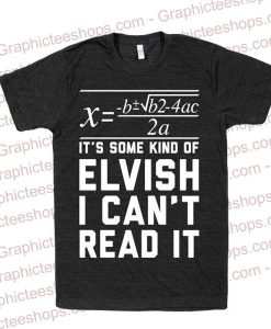 Formula is in Some Kind of Elvish T-Shirt