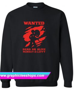 One Piece Wanted Dead or Alive Monkey D Luffy Sweatshirt