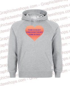 Punk Is Dead Punk Is Not Dead Punk Is Dad Hoodie