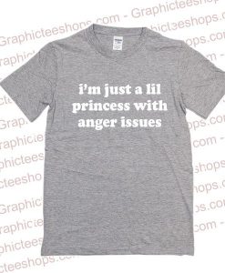 I'm just a lil princess tshirt