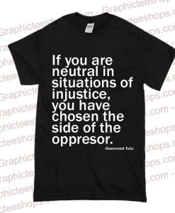 If you are netral in situations T Shirt