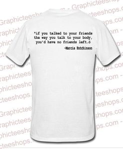 If you talked to your friends T-Shirt back