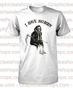 i have no body tshirt