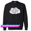 After Every Storm Comes Sweatshirt (GPMU)