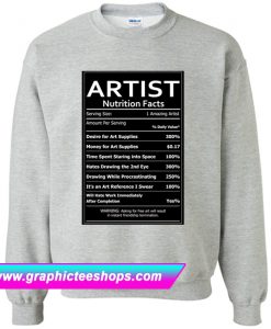 Artist Nutrition Facts Sweatshirt (GPMU)