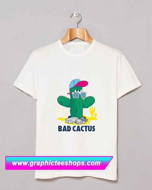 Bad Cactus T Shirt (GPMU)