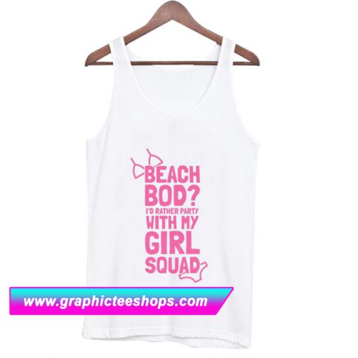 Beach Bod Girl Squad Tanktop (GPMU)