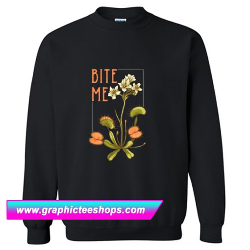 Bite Me Venus Flytrap Sweatshirt (GPMU)