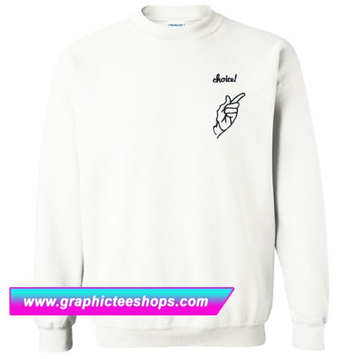 Choice Sweatshirt (GPMU)