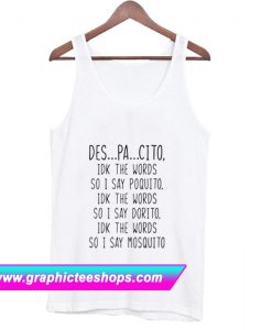 Despacito Funny Sarcastic Tanktop (GPMU)