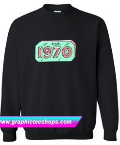 Est 1970 Sweatshirt (GPMU)