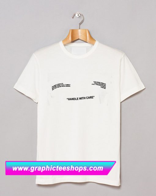 Handle With Care T Shirt (GPMU)