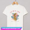 Let me be free keep the wilderness wild T Shirt (GPMU)