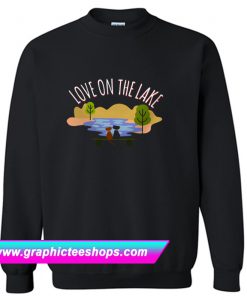 Love On The Lake Sweatshirt (GPMU)