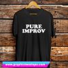 Pure Improv T Shirt (GPMU)
