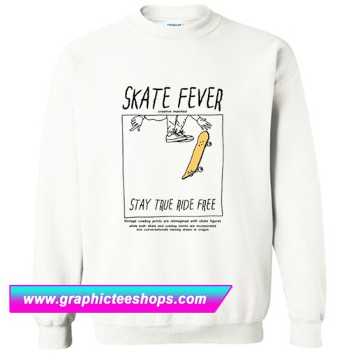 Skate Fever Sweatshirt (GPMU)