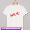 Sold Out Tee T Shirt (GPMU)