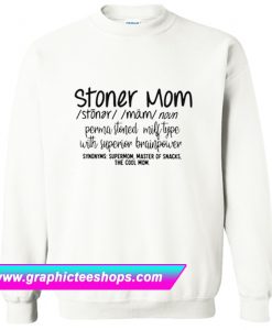 Stoner Mom Tee Sweatshirt (GPMU)