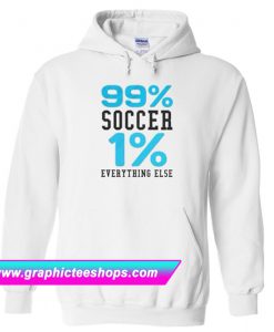 99% soccer 1 % everything else white Hoodie (GPMU)