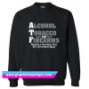 Alcohol Tobacco and Firearms Should Guns ATF Novelty Sweatshirt (GPMU)
