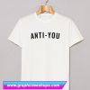 Anti-You T Shirt (GPMU)