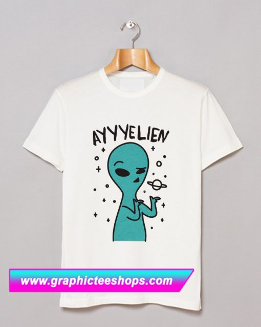 Ayyyelien T Shirt (GPMU)