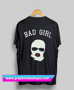 Bad Girl T Shirt Back (GPMU)