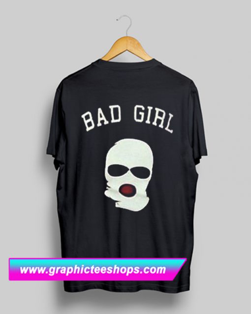 Bad Girl T Shirt Back (GPMU)