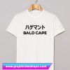 Bald Cape T Shirt (GPMU)