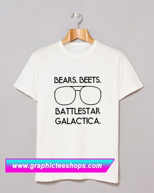 Bears Beets Battlestar GalacticaT Shirt (GPMU)