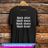 Black Shirt Black Jeans Black Shoes Black Heart Gothic T Shirt (GPMU)