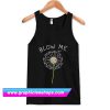 Blow Me Dandelion Tanktop (GPMU)