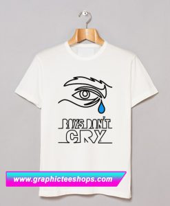 Boys Don't Cry T Shirt (GPMU)