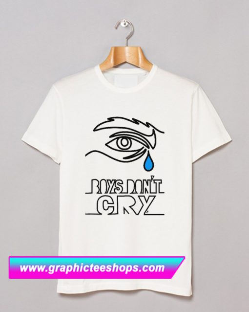 Boys Don't Cry T Shirt (GPMU)