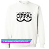 Calm your Oppai Sweatshirt (GPMU)