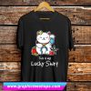 Cat Lucky T Shirt (GPMU)