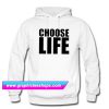 Choose Life Hoodie (GPMU)