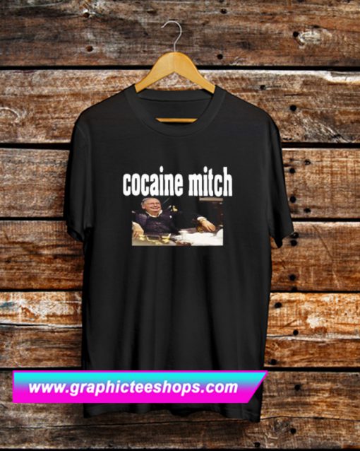 Cocaine Mitch Trending T Shirt (GPMU)