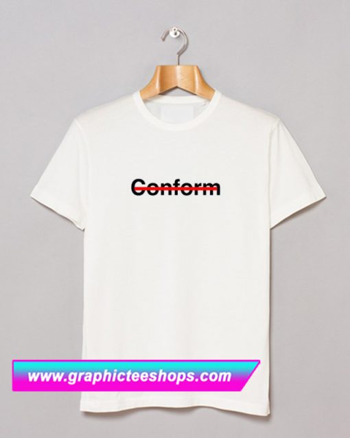 Conform T Shirt (GPMU)