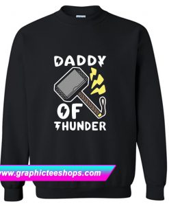 Daddy of Thunder Sweatshirt (GPMU)