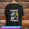 Daddy of Thunder T Shirt (GPMU)
