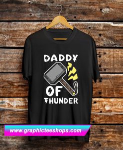 Daddy of Thunder T Shirt (GPMU)