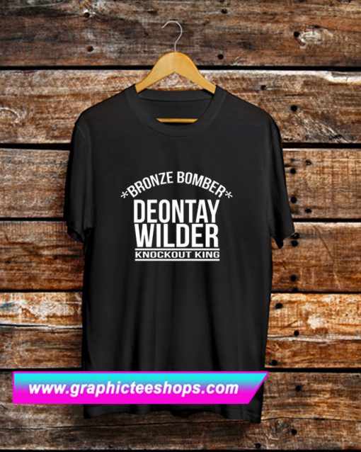 Deontay Wilder the bronze knockout king bomber T Shirt (GPMU)