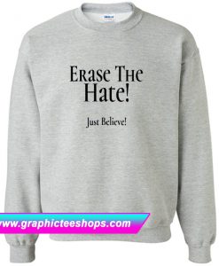 Erase The Hate Sweatshirt (GPMU)