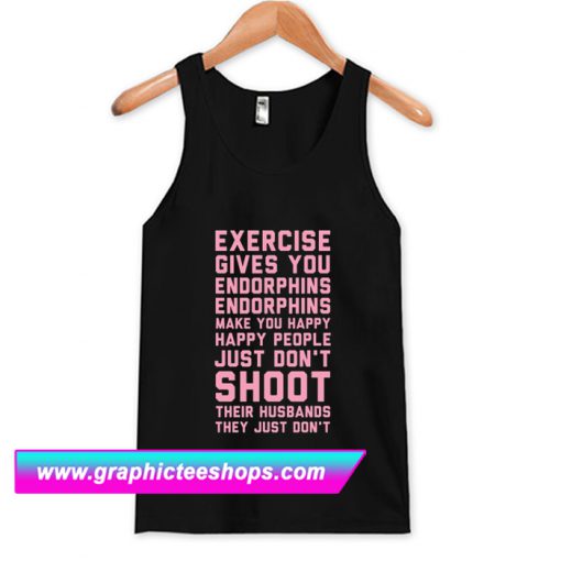 Exercise Gives You Endorphins Tanktop (GPMU)