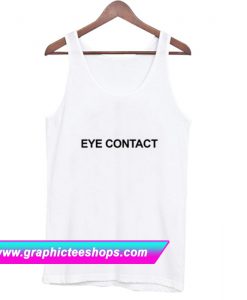 Eye Contact Tanktop (GPMU)