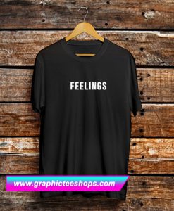 Feelings T Shirt (GPMU)