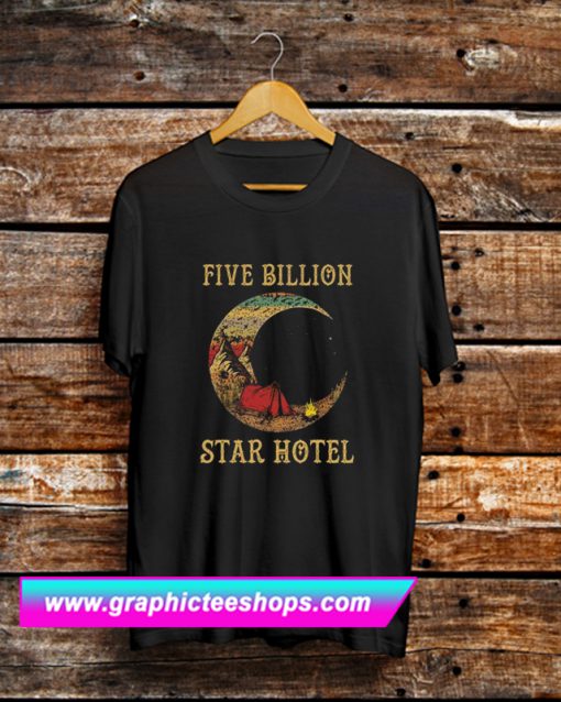 Five Billion Star Hotel Moom Camping Tent T Shirt (GPMU)