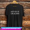 Game of Thrones Mother Of Dragons T Shirt (GPMU)