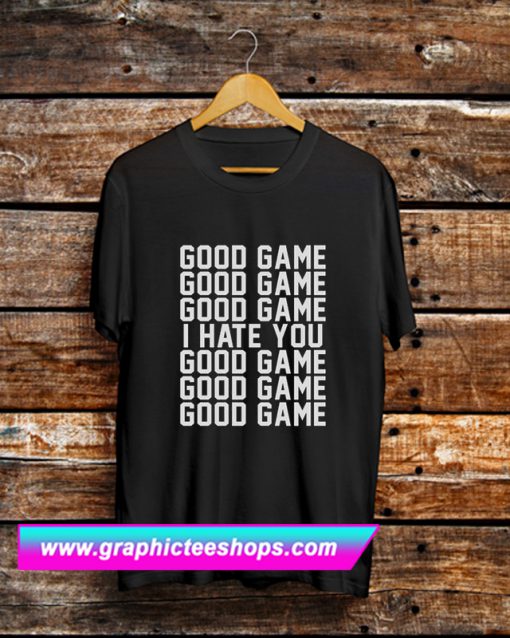 Good Game T Shirt (GPMU)